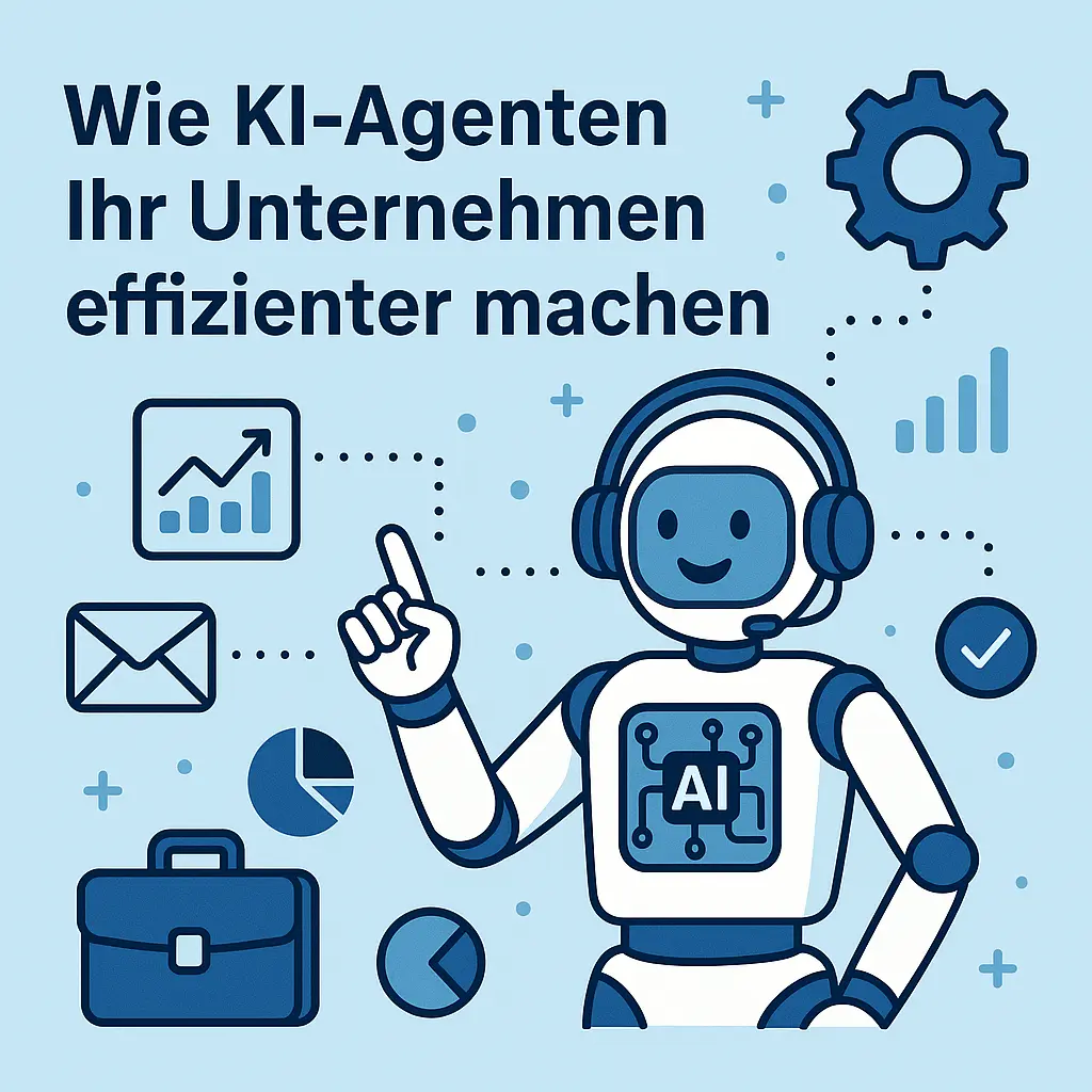 Wie KI-Agenten Ihr Unternehmen effizienter machen